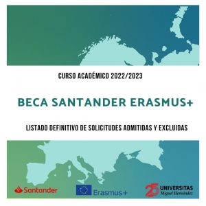 Convocatoria de admitidos y excluidos beca santander Erasmus 2022/2023